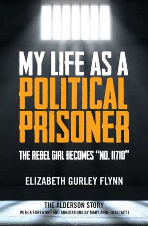 My Life as a Political Prisoner de Elizabeth Gurly Flynn