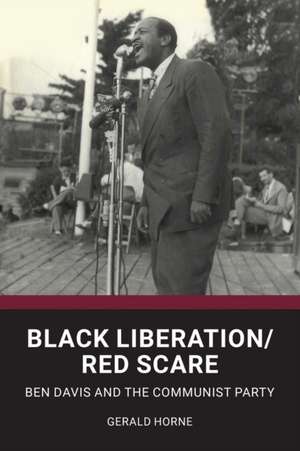 Black Liberation / Red Scare de Gerald Horne