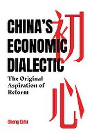 China's Economic Dialectic de Enfu Cheng