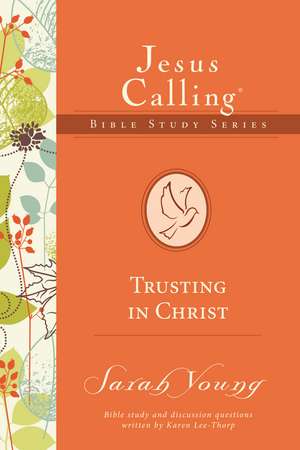 Trusting in Christ de Sarah Young