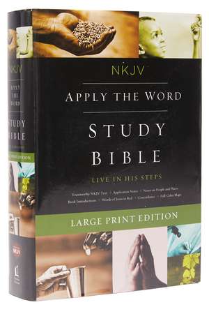 NKJV, Apply the Word Study Bible, Hardcover: Live in His Steps de Thomas Nelson