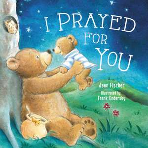 I Prayed for You de Jean Fischer