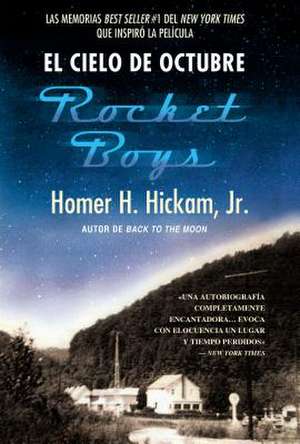 Cielo de octubre (Rocket Boys) de Homer Hickam