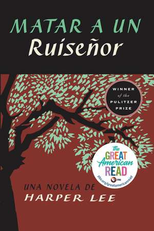 Matar a un ruiseñor (To Kill a Mockingbird - Spanish Edition) de Harper Lee