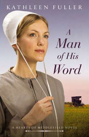 A Man of His Word de Kathleen Fuller