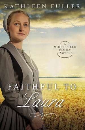 Faithful to Laura de Kathleen Fuller