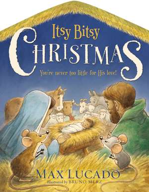 Itsy Bitsy Christmas: A Reimagined Nativity Story for Advent and Christmas de Max Lucado