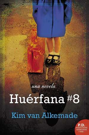 Huérfana # 8 de Kim van Alkemade