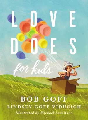 Love Does for Kids de Bob Goff