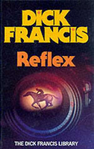 Reflex de Dick Francis