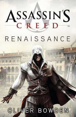 Renaissance: Assassin's Creed Book 1 de Oliver Bowden