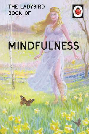 The Ladybird Book of Mindfulness de Jason Hazeley