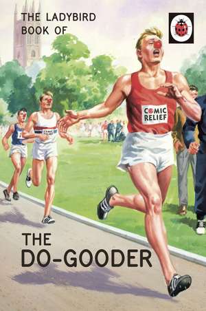 The Ladybird Book of The Do-Gooder de Jason Hazeley