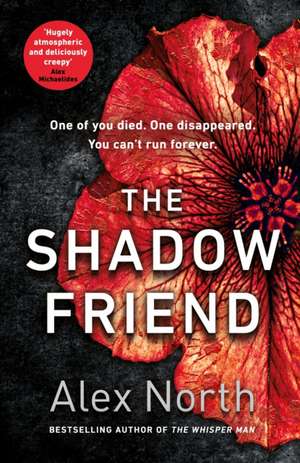 The Shadow Friend: The gripping new psychological thriller from the Richard & Judy bestselling author of The Whisper Man de Alex North