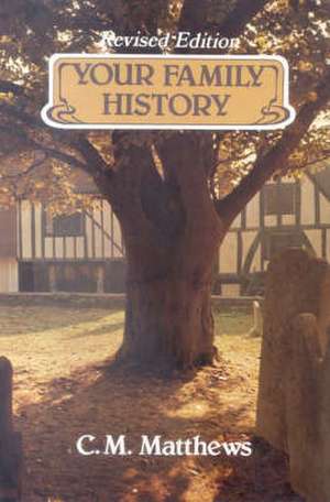 Your Family History de C. M. Matthews