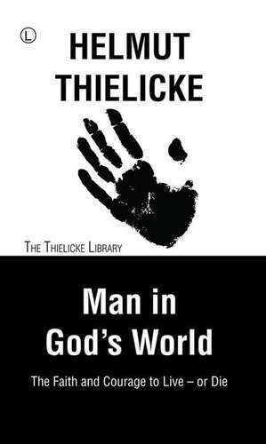 Man in God's World de Helmut Thielicke