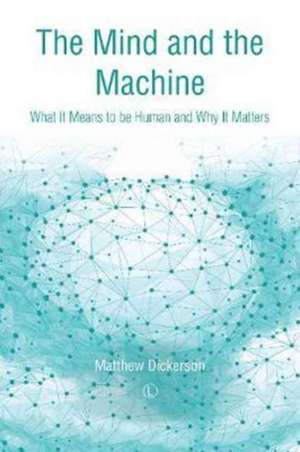 The Mind and the Machine de Matthew Dickerson