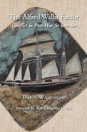 The Alfred Wallis Factor de David Wilkinson