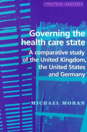 Moran, M: Governing the Health Care State de Mick Moran