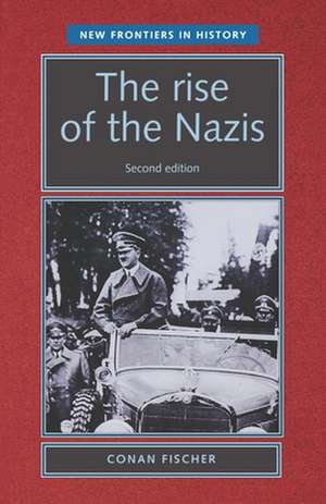 The Rise of the Nazis de Conan Fischer