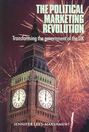 Political Marketing Revolution de Jennifer Lees-Marshment