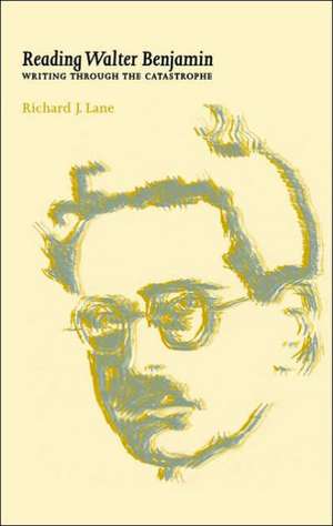 Reading Walter Benjamin de Richard J. Lane