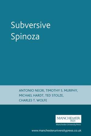 Subversive Spinoza