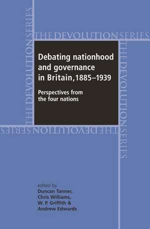 Debating Nationhood and Government in Britain, 18851939