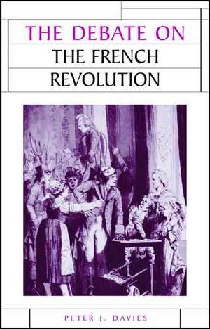 Debate on the French Revolution de Peter J. Davies