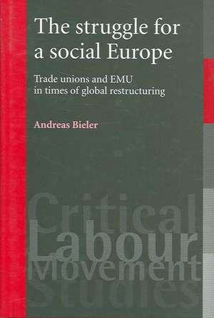 Struggle for a Social Europe de Andreas Bieler