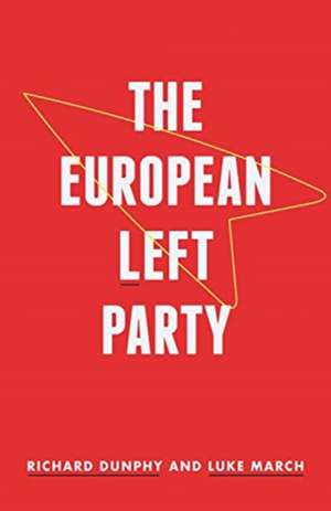 THE EUROPEAN LEFT PARTY de Richard Dunphy