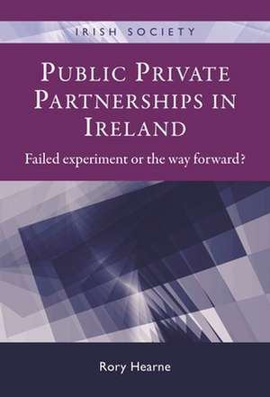 Public Private Partnerships in Ireland de Rory Hearne