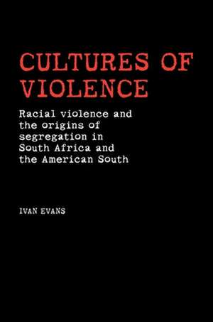 Cultures of Violence de Ivan Evans