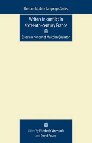 Writers in Conflict in Sixteenth-Century France