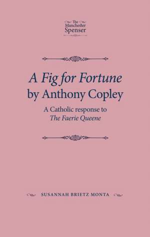 Monta, S: A Fig for Fortune by Anthony Copley de Susannah Brietz Monta