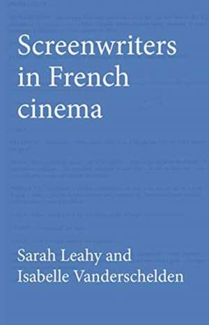 Screenwriters in French Cinema de Isabelle Vanderschelden