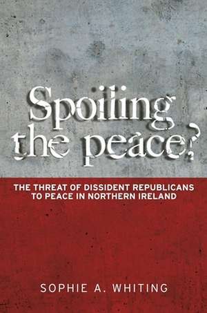 Spoiling the Peace? de Sophie Whiting