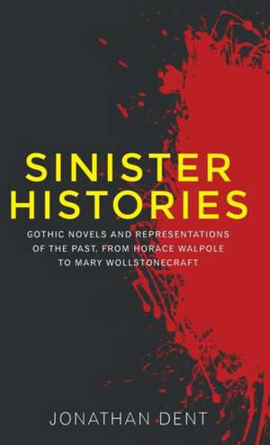 Sinister Histories de Jonathan Dent