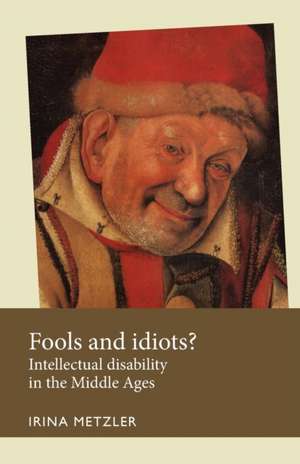 FOOLS AND IDIOTS de Irina Metzler