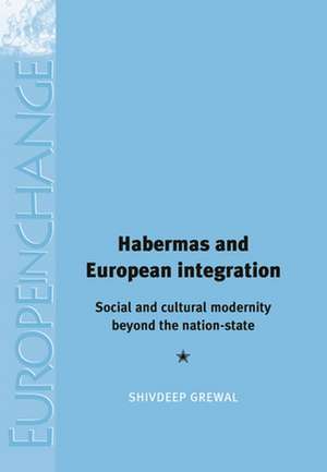 Habermas and European Integration de Shivdeep Singh Grewal