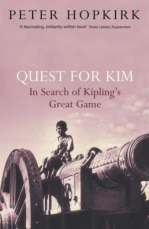 Quest for Kim de Peter Hopkirk