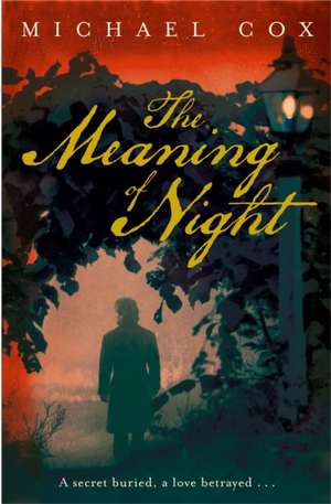 The Meaning of Night de Michael Cox