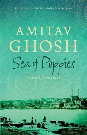 Sea of Poppies de Amitav Ghosh