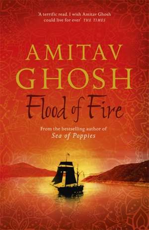 Flood of Fire de Amitav Ghosh