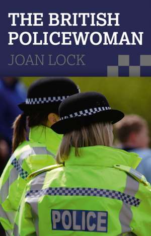 The British Policewoman de Joan Lock