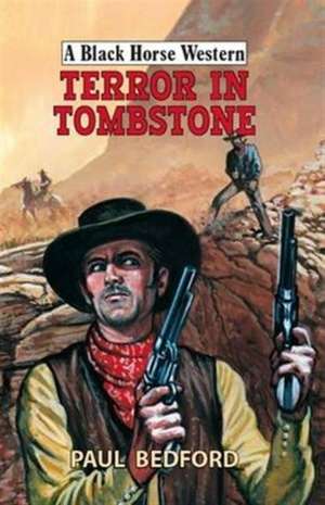 Terror in Tombstone de Paul Bedford