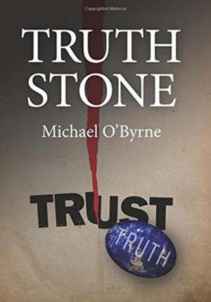 Truth Stone de Michael O'Byrne