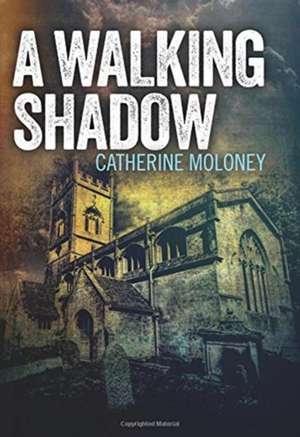 Walking Shadow de Catherine Moloney