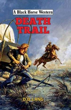 Death Trail de D.D. Lang