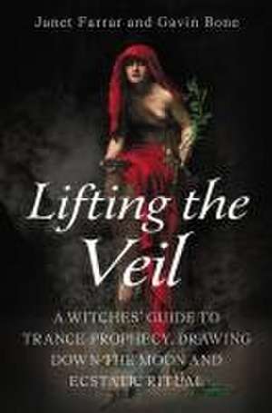 Lifting the Veil de Janet Farrar